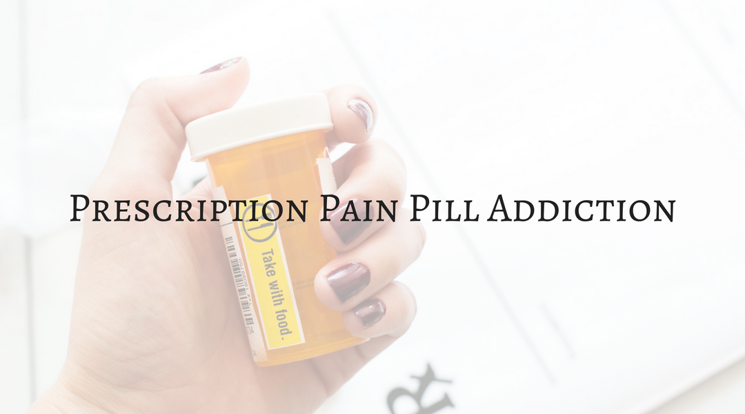 Prescription Pain Pill Addiction